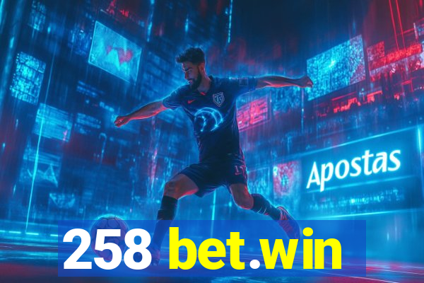 258 bet.win